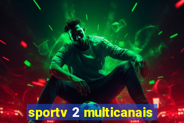 sportv 2 multicanais